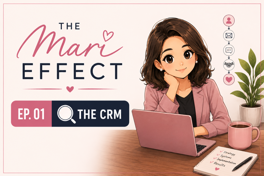 The Mari Effect Episode 1 featured illustration about strategy-first CRM thinking.